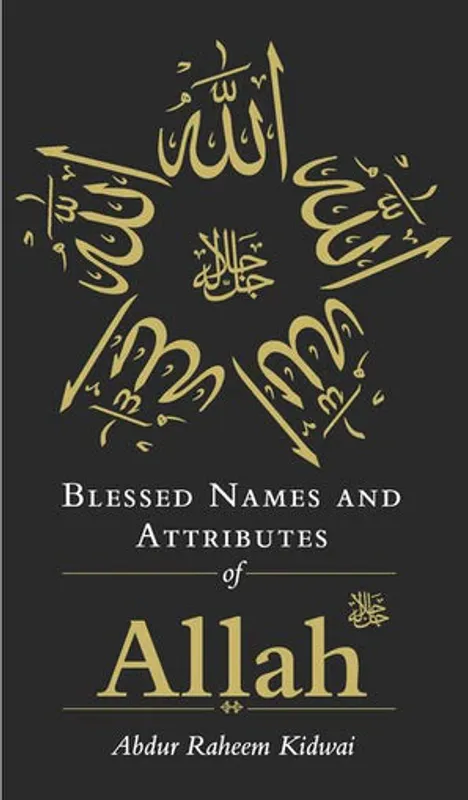 BLESSED NAMES AND ATTRIBUTES OF ALLAH